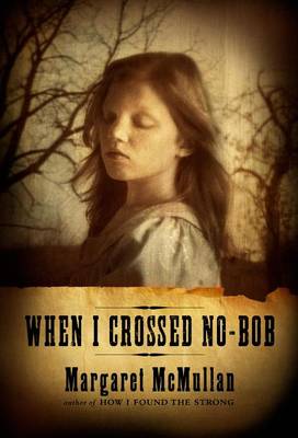 Book cover for When I Crossed No-Bob