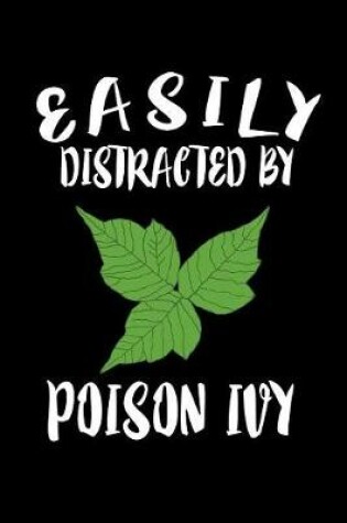 Cover of Easily Distracted By Poison Ivy