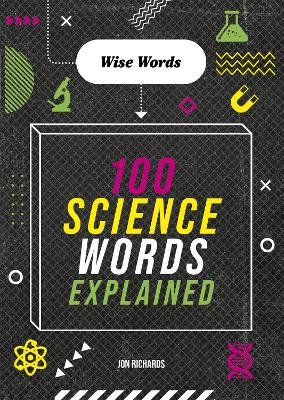 Book cover for Wise Words: 100 Science Words Explained