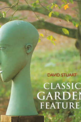 Cover of Classic Garden Features