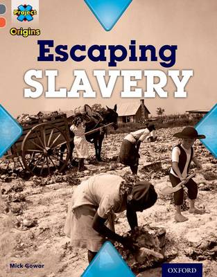 Book cover for Grey Book Band, Oxford Level 13: Great Escapes: Escaping Slavery