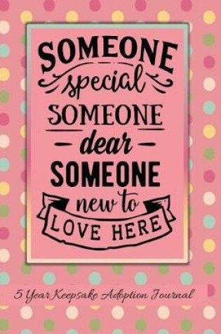 Cover of Someone Special Someone Dear Someone New To Love Here