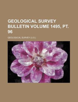 Book cover for Geological Survey Bulletin Volume 1495, PT. 96