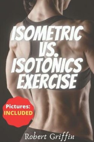 Cover of Isometric Vs. Isotonics Exercise