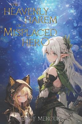 Book cover for The Heavenly Harem of a Misplaced Hero