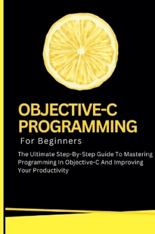 Cover of Objective-C Programming For Beginners