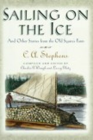 Cover of Sailing on the Ice and Other Stories from the Old Squire's Farm