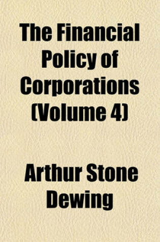Cover of The Financial Policy of Corporations Volume 3