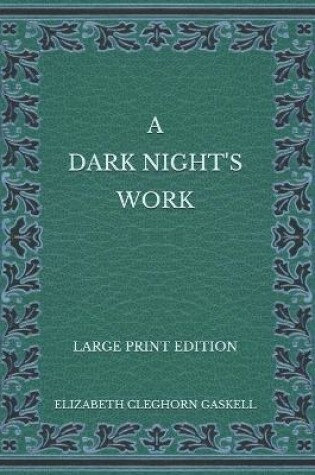 Cover of A Dark Night's Work - Large Print Edition
