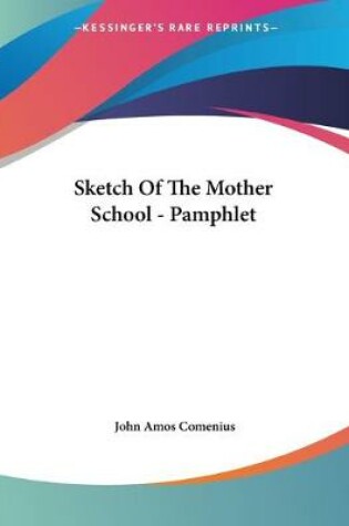 Cover of Sketch Of The Mother School - Pamphlet