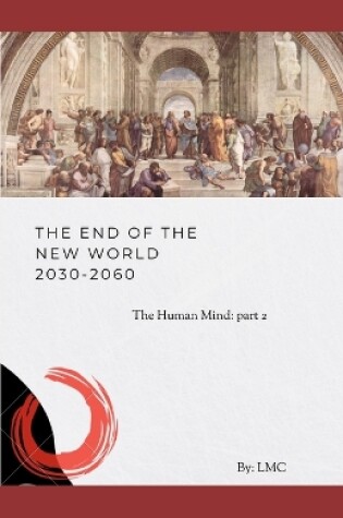 Cover of The End of the New World 2030 - 2060