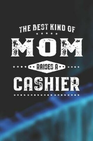 Cover of The Best Kind Of Mom Raises A Cashier