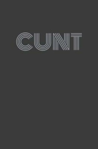 Cover of Cunt