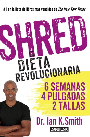 Cover of Shred: Una Dieta Revolucionaria / Shred: The Revolutionary Diet
