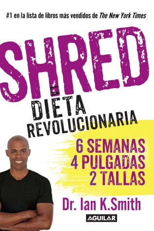 Book cover for Shred: Una Dieta Revolucionaria / Shred: The Revolutionary Diet