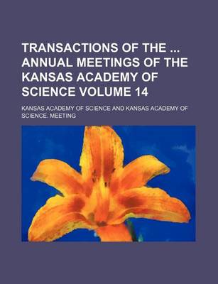 Book cover for Transactions of the Annual Meetings of the Kansas Academy of Science Volume 14