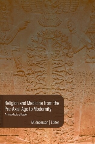 Cover of Religion and Medicine from the Pre-Axial Age to Modernity