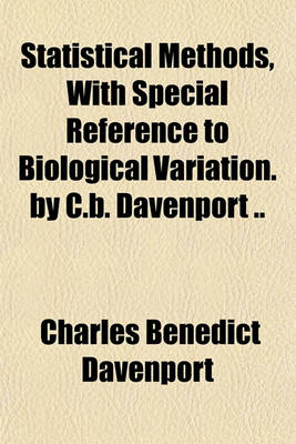 Book cover for Statistical Methods, with Special Reference to Biological Variation. by C.B. Davenport ..