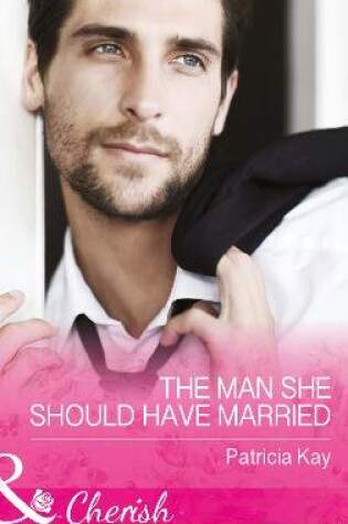 Cover of The Man She Should Have Married