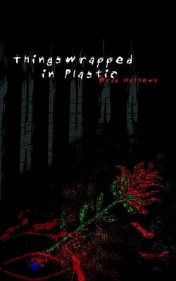 Book cover for Things Wrapped in Plastic