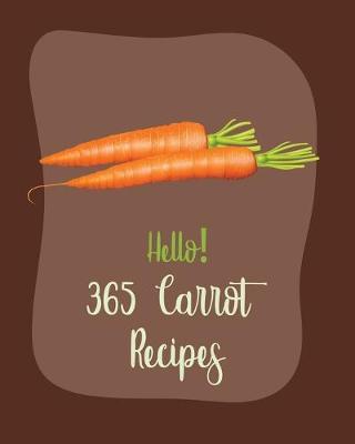 Book cover for Hello! 365 Carrot Recipes