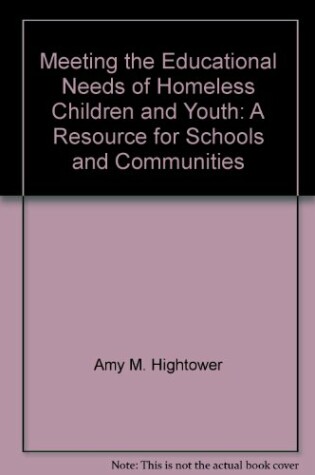 Cover of Meeting the Educational Needs of Homeless Children and Youth