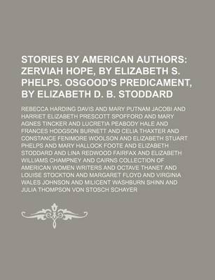 Book cover for Stories by American Authors; Zerviah Hope, by Elizabeth S. Phelps. Osgood's Predicament, by Elizabeth D. B. Stoddard