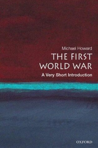 Cover of The First World War: A Very Short Introduction