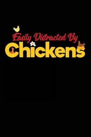 Cover of Easily Distracted by Chickens