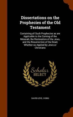 Book cover for Dissertations on the Prophecies of the Old Testament