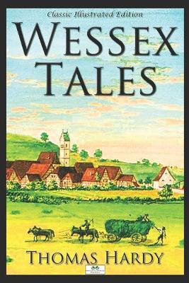 Book cover for Wessex Tales (Classic Illustrated Edition)