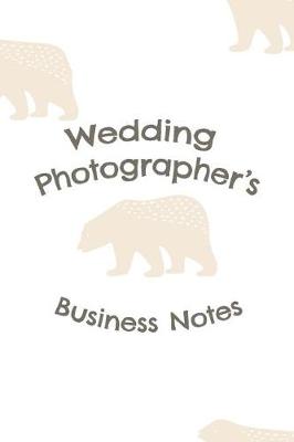 Cover of Wedding Photographer's Business Notes