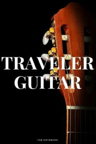 Cover of Traveler Guitar Tab Notebook