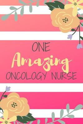 Book cover for One Amazing Oncology Nurse