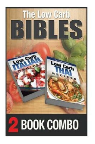 Cover of Low Carb Thai Recipes and Low Carb Italian Recipes
