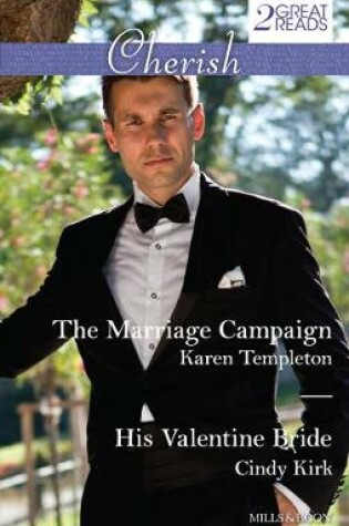 Cover of The Marriage Campaign/His Valentine Bride