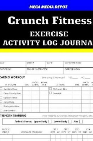 Cover of Crunch Fitness Activity Log Journal