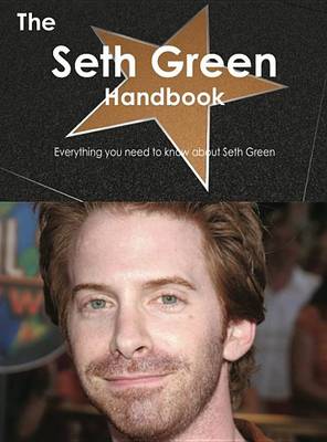 Book cover for The Seth Green Handbook - Everything You Need to Know about Seth Green