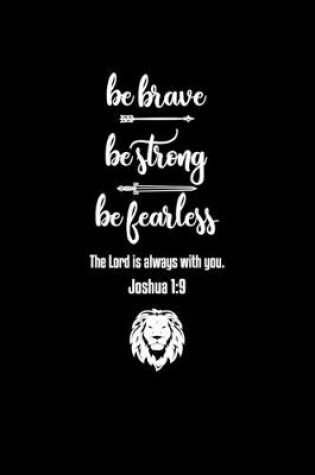 Cover of Be Brave Strong Fearless The Lord Is Always With You