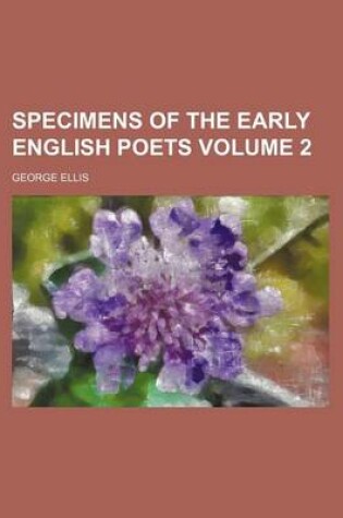 Cover of Specimens of the Early English Poets Volume 2