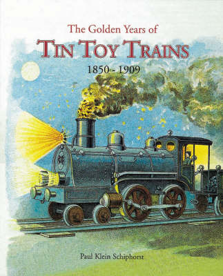 Book cover for Golden Years of Tin Toy Trains, The