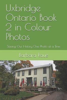 Book cover for Uxbridge Ontario Book 2 in Colour Photos