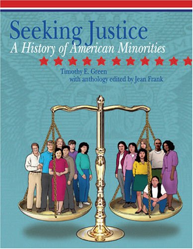 Book cover for SEEKING JUSTICE: A HISTORY OF AMERICAN MINORITIES