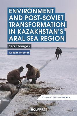 Book cover for Environment and Post-Soviet Transformation in Kazakhstans Aral Sea Region