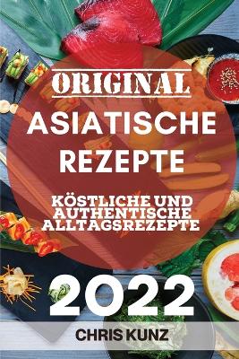 Book cover for Original Asiatische Rezepte 2022