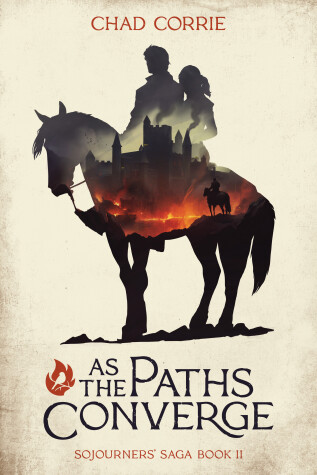 Book cover for As the Paths Converge: Sojourners' Saga Book II