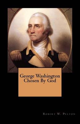 Book cover for George Washington Chosen By God