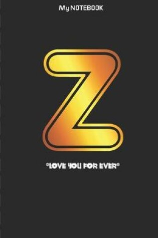 Cover of Love you forever letter ' Z ' Notebook