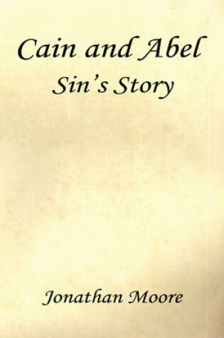 Cover of Cain and Abel - Sin's Story