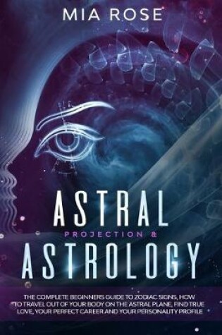 Cover of Astral Projection & Astrology